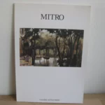 Mitro. Peintures Récentes 1999-2000