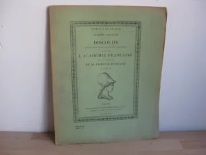 Discours prononcés dans la séance publique tenue par l'académie française pour la réception de M. Edmond Rostand