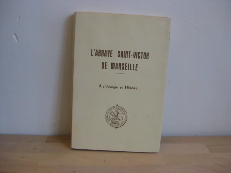 Histoire de l'Abbaye de Saint-Victor de Marseille