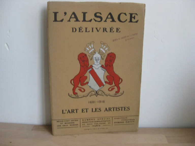 L'Alsace délivrée 1681-1916. Revue L'art et les artistes