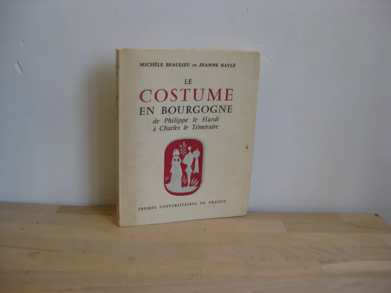 Le costume en Bourgogne de Philippe le Hardi à Charles le Téméraire