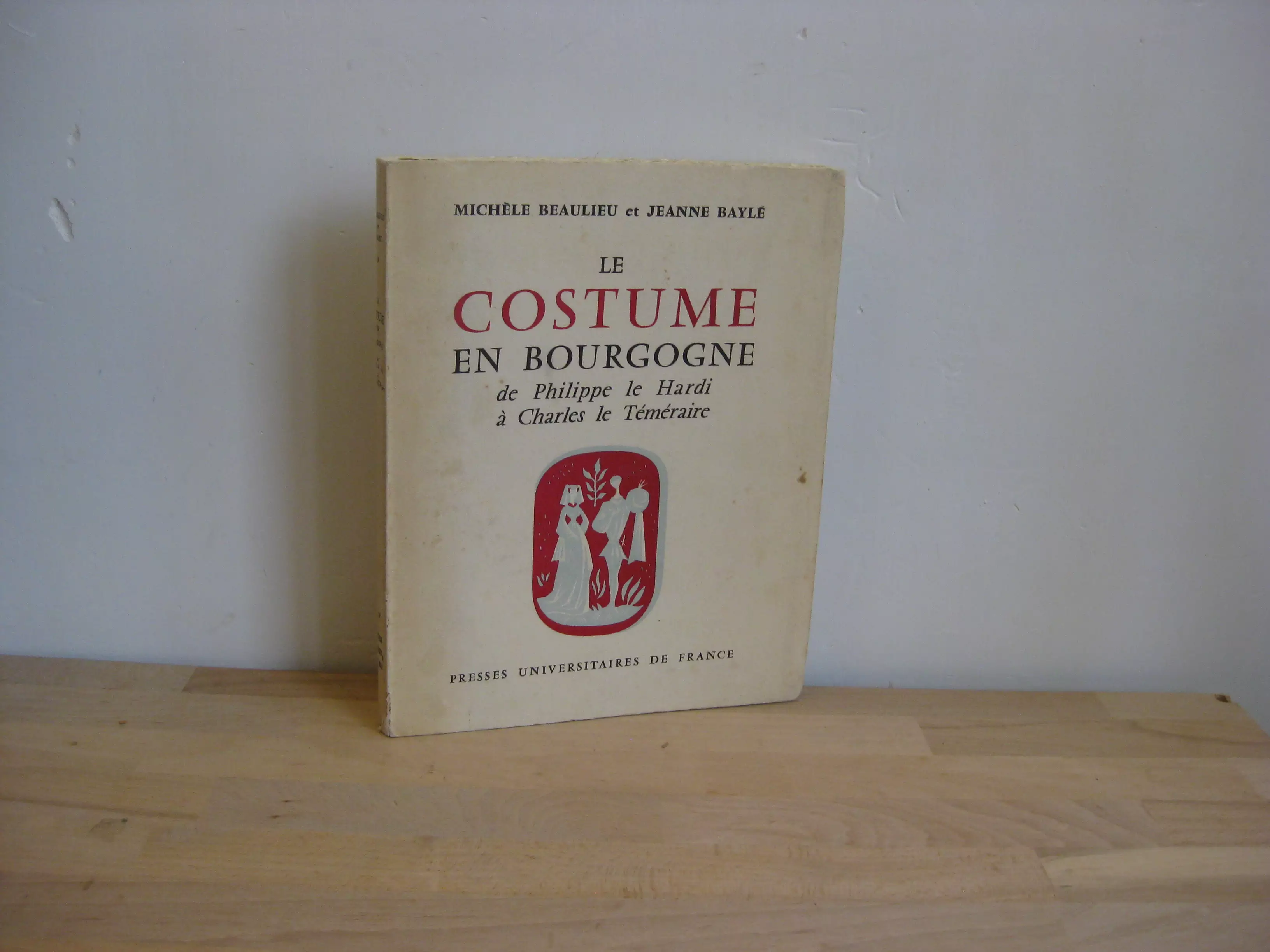 Le costume en Bourgogne de Philippe le Hardi à Charles le Téméraire Le costume en Bourgogne de Philippe le Hardi à Charles le Téméraire