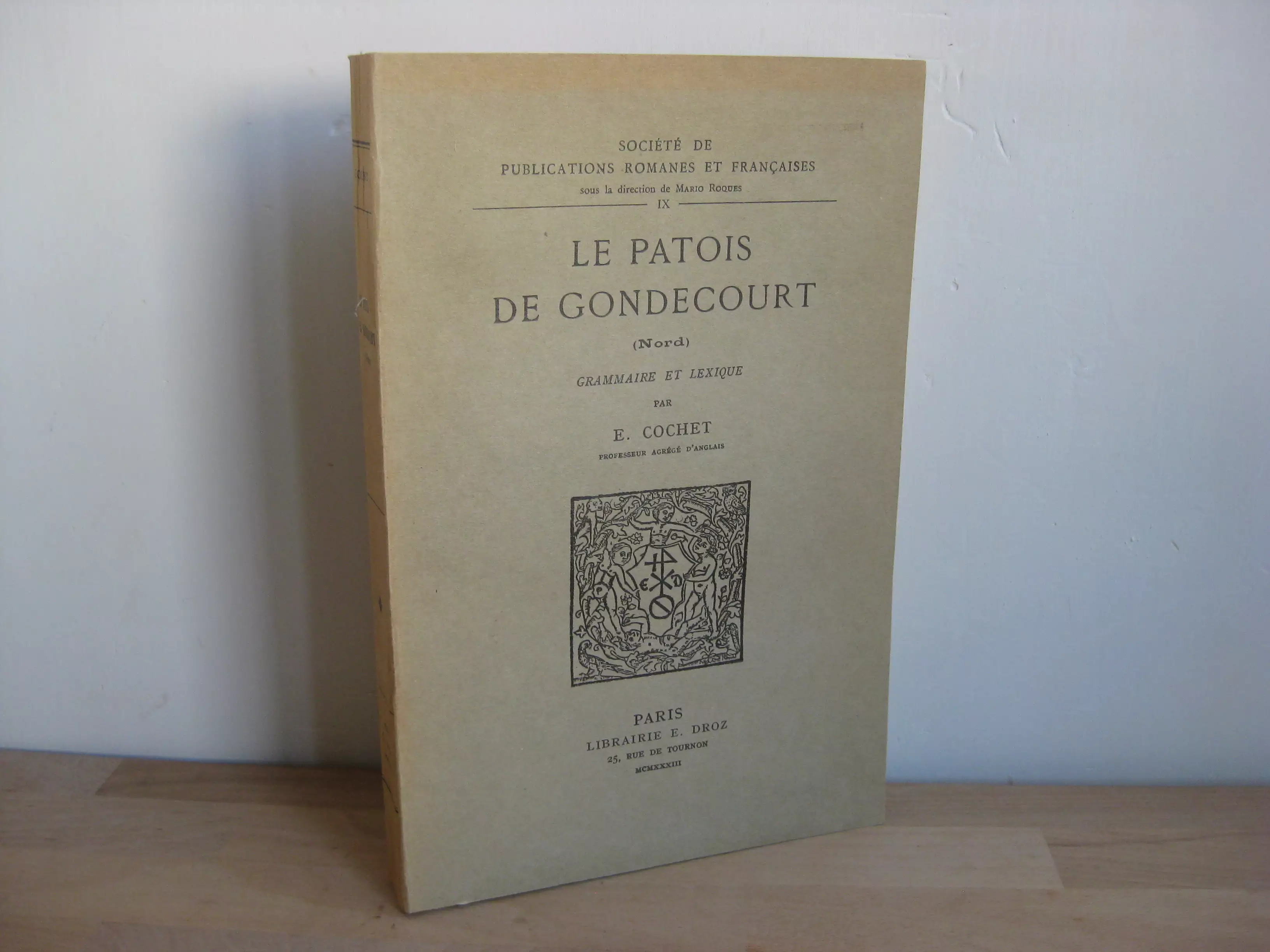 Le Patois de Gondecourt Nord. Grammaire et lexique, par E. Cochet