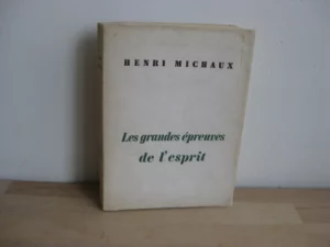 Les grandes épreuves de l’esprit, Henri Michaux