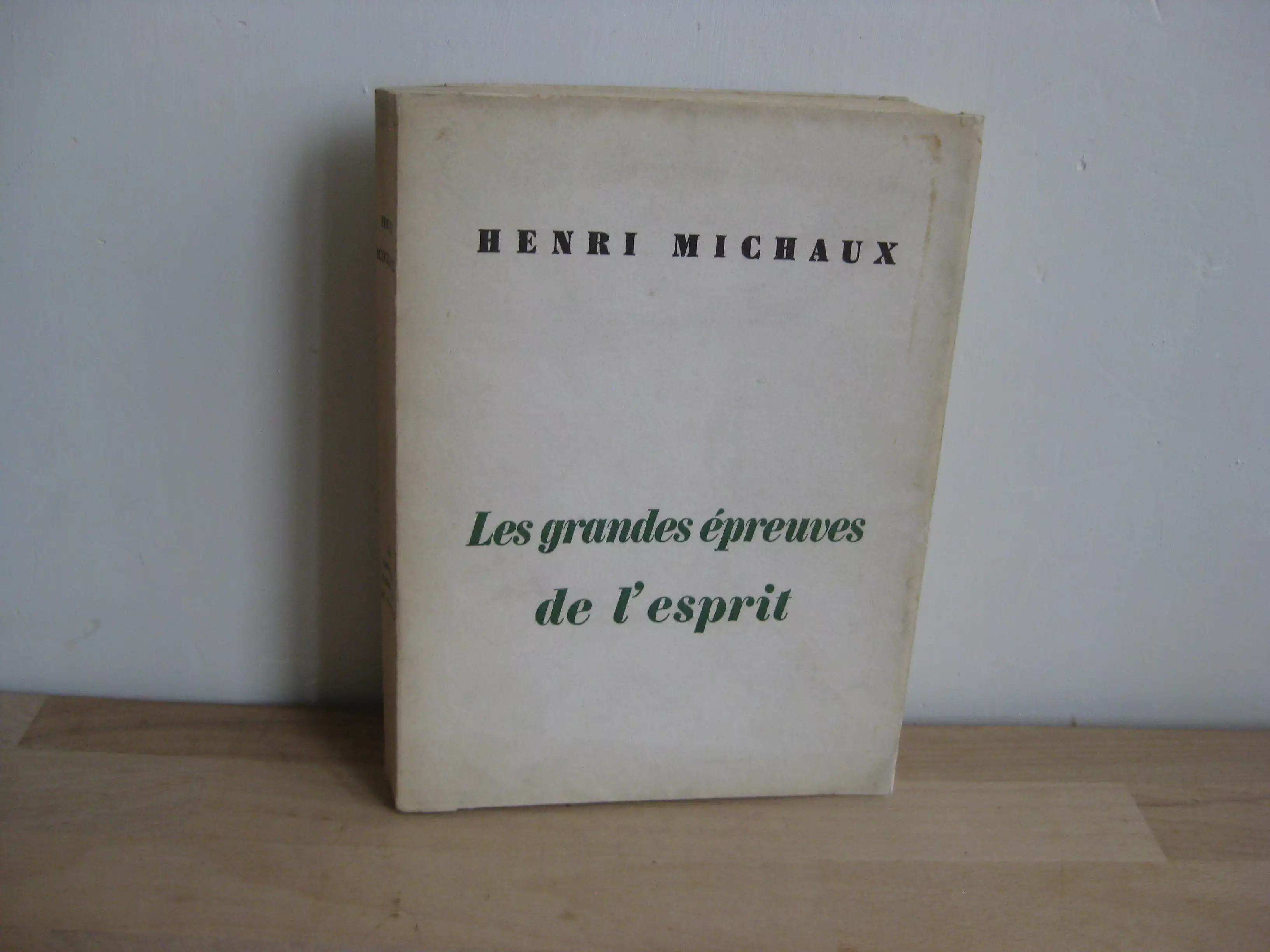 Les grandes épreuves de l’esprit, Henri Michaux
