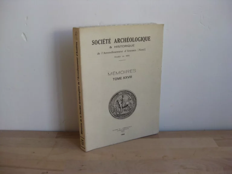 Société archéologique de l'arrondissement d'Avesnes (Nord), tome XXVIII
