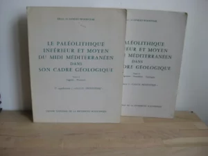 Le Paléolithique inférieur et moyen du Midi méditerranéen dans son cadre géologique Le Paléolithique inférieur et moyen du Midi méditerranéen dans son cadre géologique