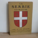 La Serbie Glorieuse, Revue L'art et les artistes La Serbie Glorieuse, Revue L'art et les artistes