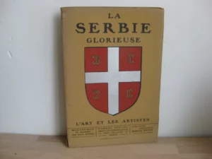 La Serbie Glorieuse, Revue L'art et les artistes La Serbie Glorieuse, Revue L'art et les artistes