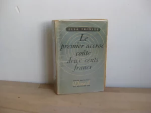 Le premier accroc coûte deux cent francs, Elsa Triolet Le premier accroc coûte deux cent francs, Elsa Triolet