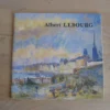 Albert Lebourg 1849- 1928 Albert Lebourg 1849- 1928