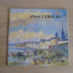 Albert Lebourg 1849- 1928 Albert Lebourg 1849- 1928