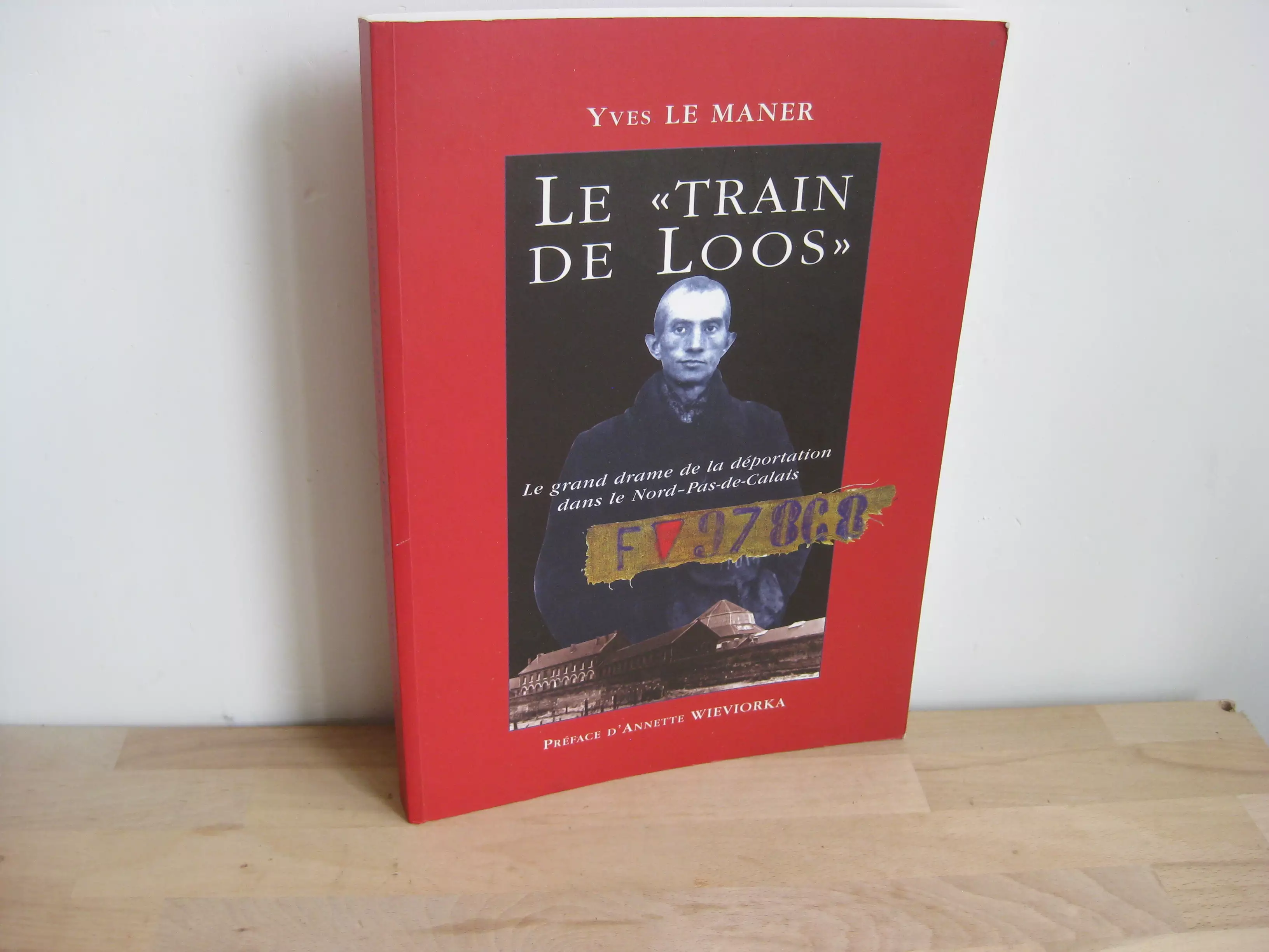Le « train de Loos ». Le grand drame de la déportation dans le Nord-Pas-de-Calais