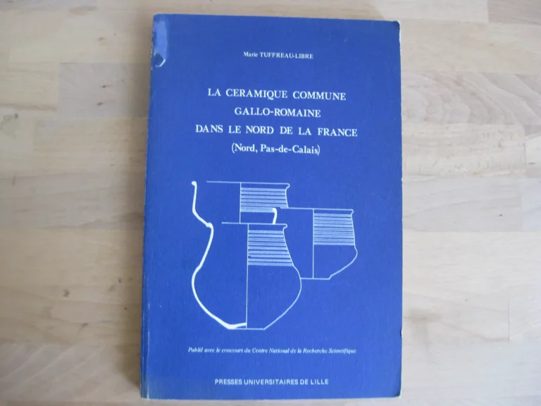 La céramique commune gallo-romaine dans le nord de la France La céramique commune gallo-romaine dans le nord de la France