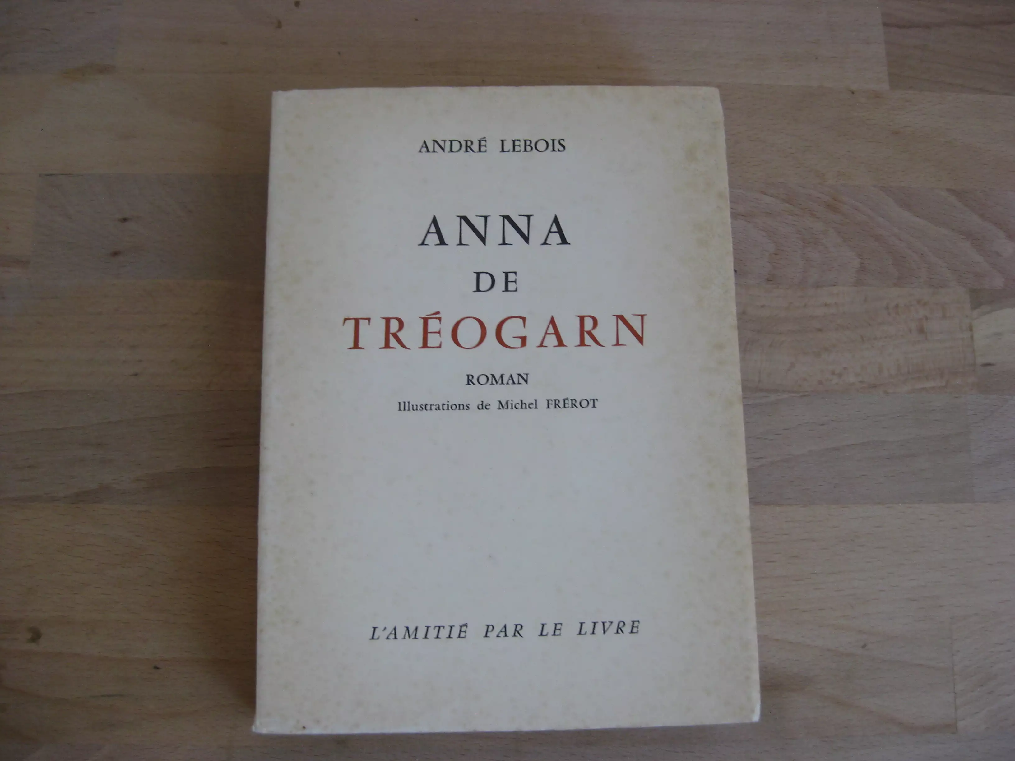 Anna de Tréogarn - André Lebois