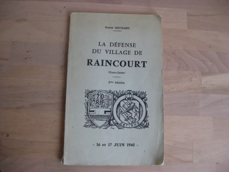La défense du village de Raincourt (Haute-Saône) - 16 et 17 juin 1940 La défense du village de Raincourt (Haute-Saône) - 16 et 17 juin 1940