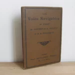 Les voies navigables du Nord, du Centre de la France et de la Belgique Les voies navigables du Nord, du Centre de la France et de la Belgique