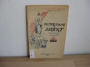 Notre-Dame des Ardents. Son histoire, son culte