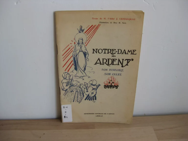 Notre-Dame des Ardents. Son histoire, son culte Notre-Dame des Ardents. Son histoire, son culte