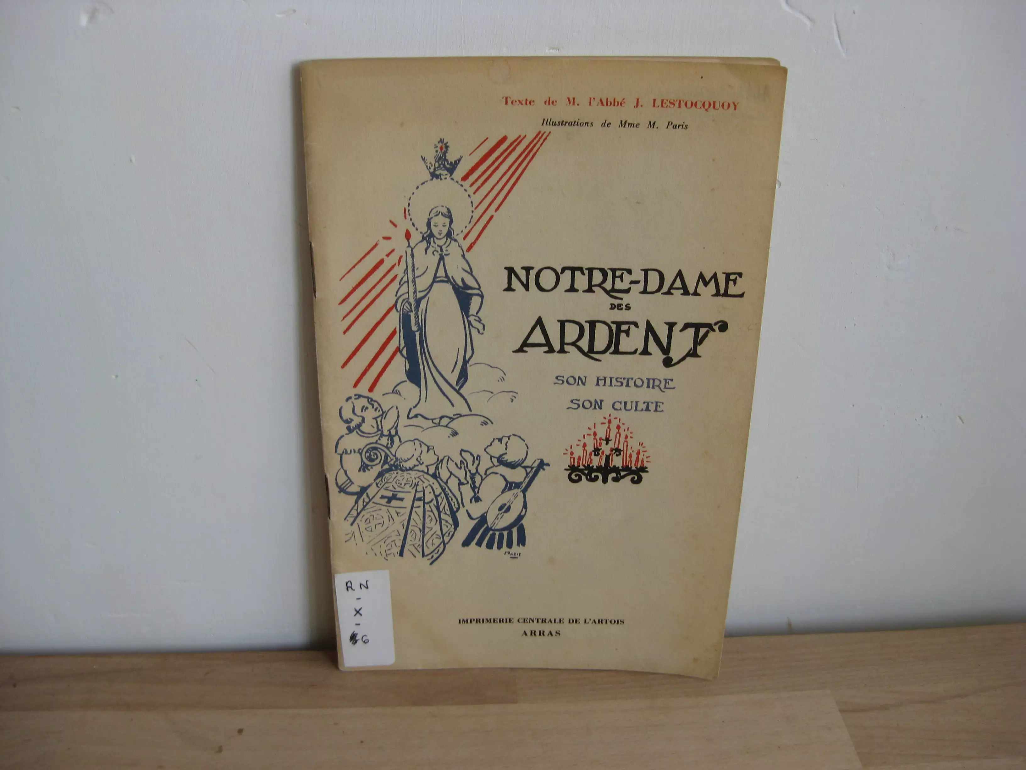 Notre-Dame des Ardents. Son histoire, son culte