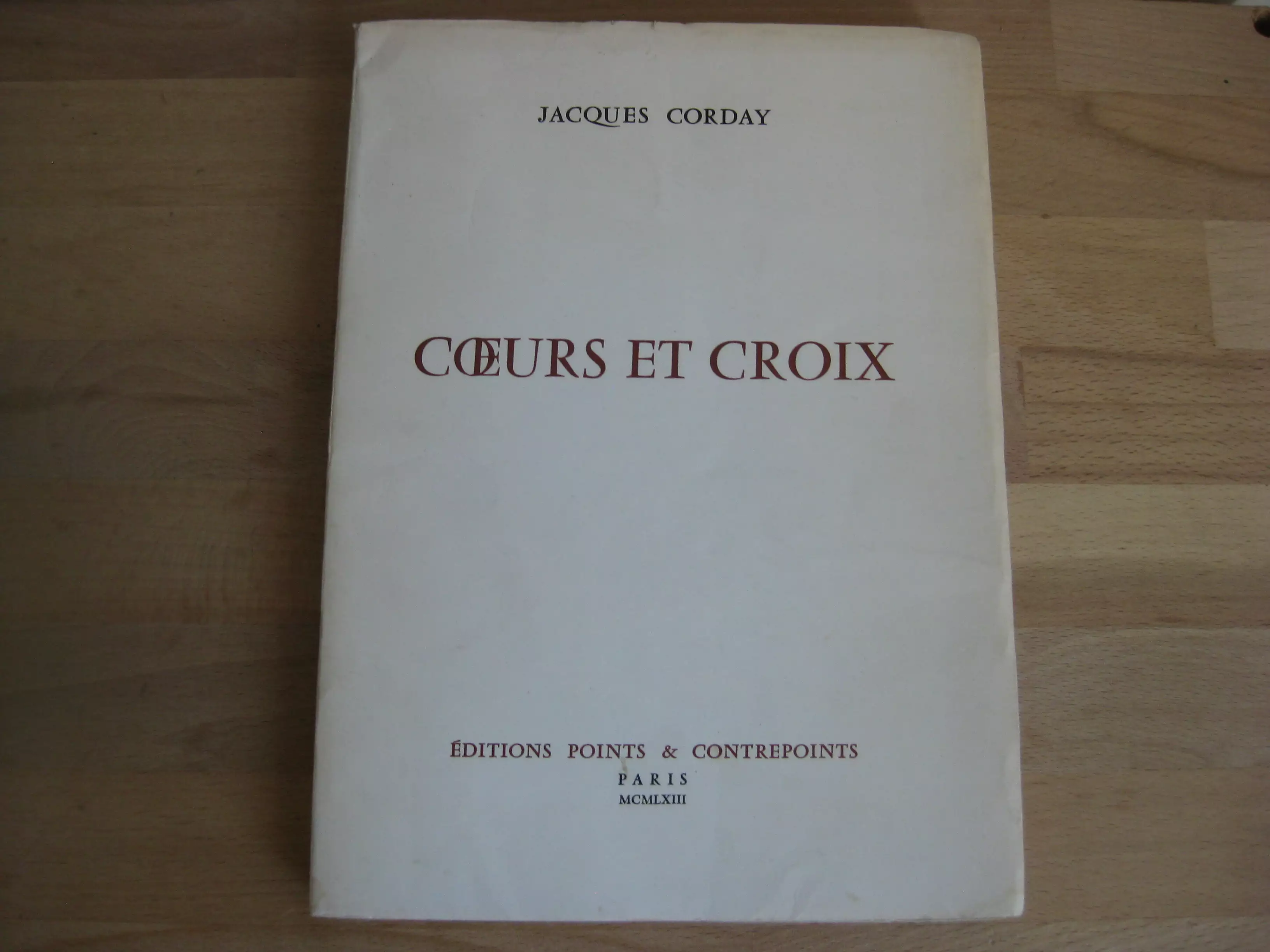 Cœurs et croix - Poésies, Jacques Corday Cœurs et croix - Poésies, Jacques Corday