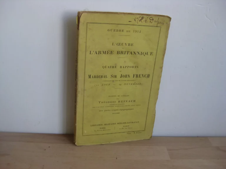 Guerre de 1914 - L’oeuvre de l’armée britannique - Sir John French Guerre de 1914 - L’oeuvre de l’armée britannique - Sir John French