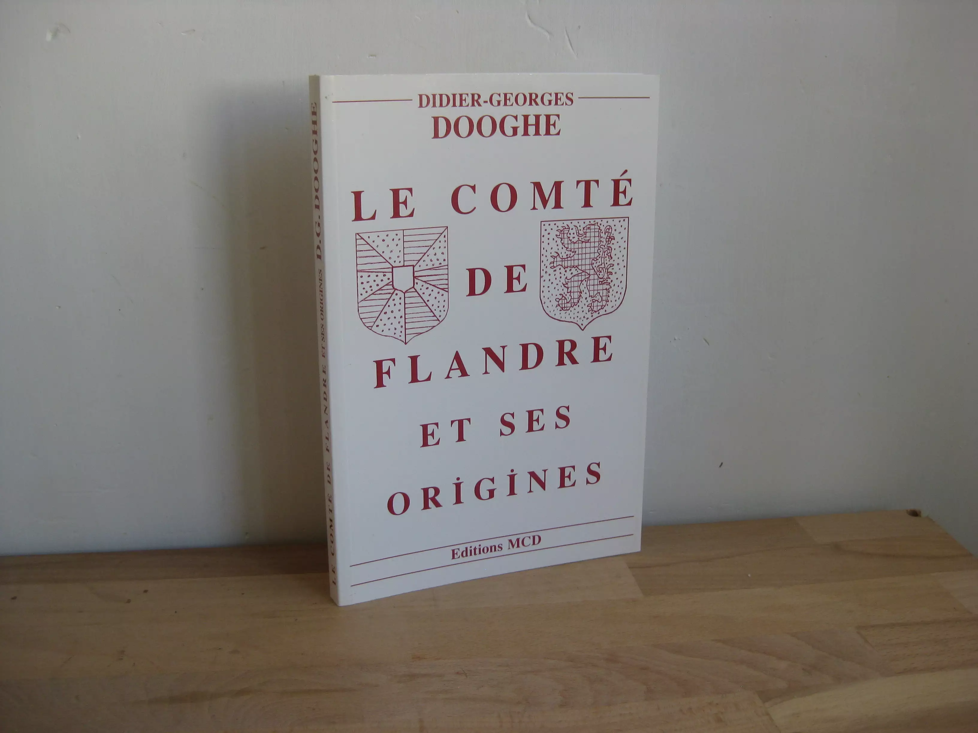 Le comté de Flandre et ses origines, D.G. Dooghe Le comté de Flandre et ses origines, D.G. Dooghe