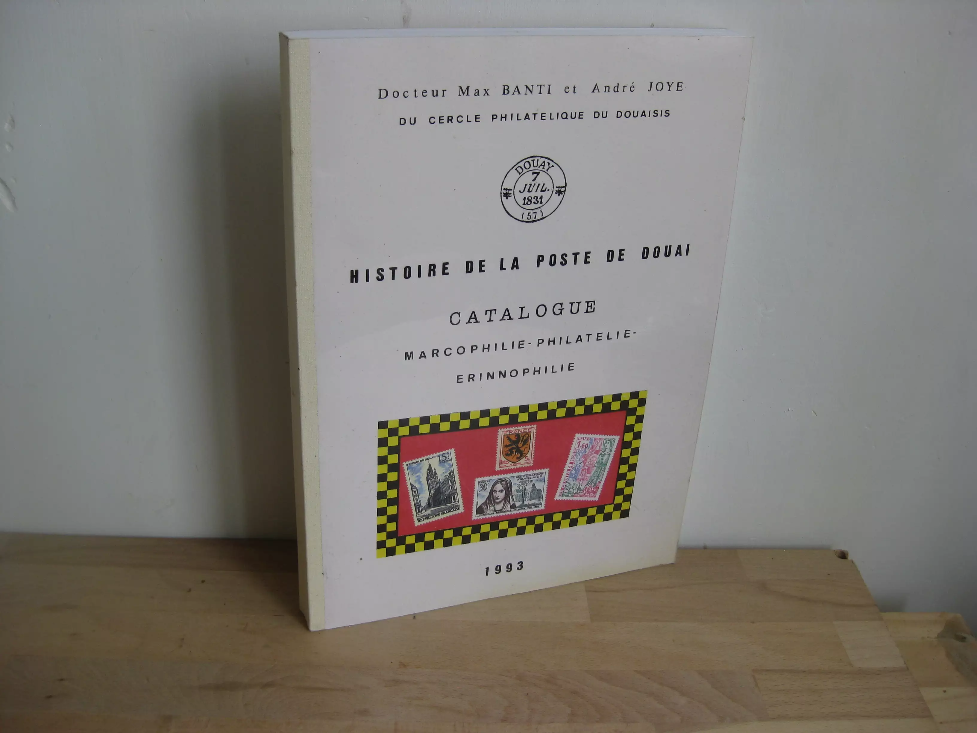 Histoire de la Poste de Douai. Catalogue marcophilie, philatélie, érinnophilie Histoire de la Poste de Douai. Catalogue marcophilie, philatélie, érinnophilie